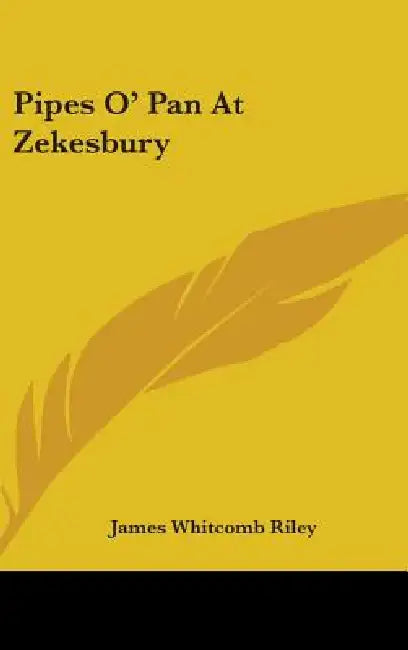 Pipes O' Pan At Zekesbury by James Whitcomb Riley