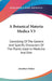 A Botanical Materia Medica V3: Consisting Of The Generic And Specific Characters Of The Plants Used In Medicine And Diet by Jonathan Stokes