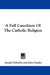 A Full Catechism Of The Catholic Religion by Joseph Deharbe, John Fander, Patrick N. Lynch