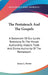The Pentateuch And The Gospels: A Statement Of Our Lord's Testimony To The Mosaic Authorship, Historic Truth And Divine Authority Of The Pentateuch by Josias L. Porter