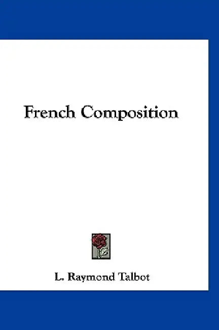 French Composition by L. Raymond Talbot