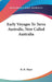 Early Voyages To Terra Australis, Now Called Australia by R. H. Major