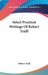 Select Practical Writings Of Robert Traill by Robert Traill