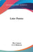 Later Poems by Bliss Carman, R. H. Hathaway