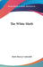 The White Moth by Ruth Murray Underhill