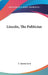 Lincoln, The Politician by T. Aaron Levy