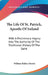 The Life Of St. Patrick, Apostle Of Ireland: With A Preliminary Inquiry Into The Authority Of The Traditional History Of The Saint by William Bullen Morris