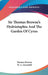 Sir Thomas Browne's Hydriotaphia And The Garden Of Cyrus by Thomas Browne, W. A. Greenhill