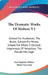 The Dramatic Works Of Moliere V2: School For Husbands; The Bores; School For Wives; School For Wives Criticized; Impromptu Of Versailles; The Forced M by Jean Baptiste Moliere, Henri Van Laun