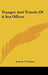 Voyages And Travels Of A Sea Officer by Francis V. Vernon