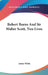 Robert Burns And Sir Walter Scott, Two Lives by James White