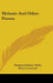 Melanie And Other Poems by Nathaniel Parker Willis, Barry Cornwall