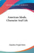 American Ideals, Character And Life by Hamilton Wright Mabie