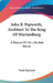 John B. Papworth, Architect To The King Of Wurtemburg: A Record Of His Life And Works by Wyatt Papworth