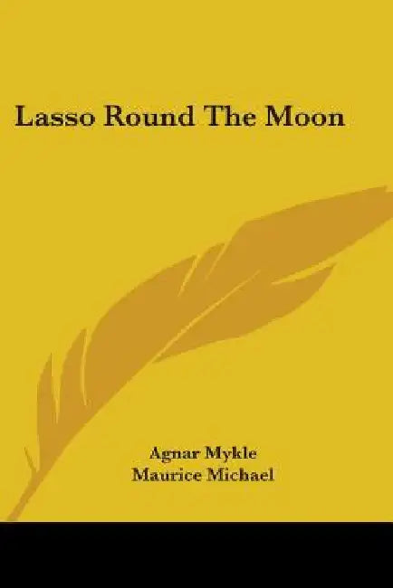 Lasso Round the Moon by Agnar Mykle, Maurice Michael