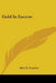 Gold in Escrow by Alice E. Scarlett