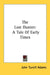 The Lost Hunter: A Tale Of Early Times by John Turvill Adams