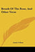 Breath Of The Rose, And Other Verse by Annie S. Bean
