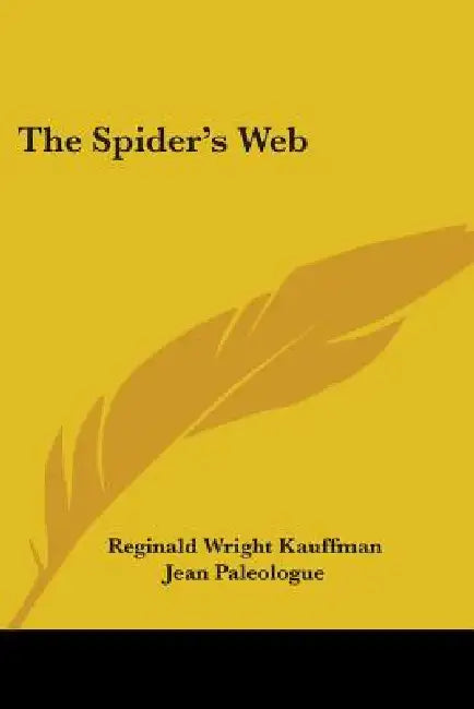 The Spider's Web by Reginald Wright Kauffman, Jean Paleologue