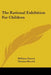 The Rational Exhibition For Children by William Darton, Thomas Bewick