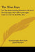 The Wise Boys: Or The Entertaining Histories Of Fred Forethought, Matt Merrythought, Luke Lovebook And Ben Bee by Sarah Josepha Buell Hale, Justin Howard