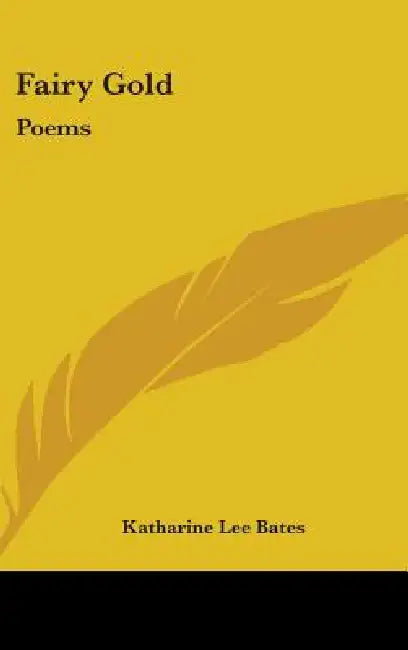 Fairy Gold: Poems by Katharine Lee Bates
