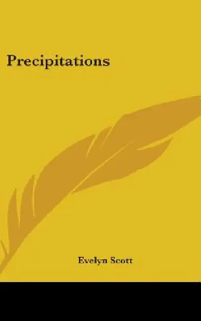 Precipitations by Evelyn Scott