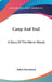 Camp And Trail: A Story Of The Maine Woods by Isabel Hornibrook
