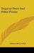 Tropical Town And Other Poems by Salomon De La Selva