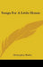 Songs For A Little House by Christopher Morley