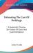 Estimating The Cost Of Buildings: A Systematic Treatise On Factors Of Costs And Superintendence by Arthur W. Joslin