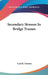 Secondary Stresses In Bridge Trusses by Carl R. Grimm