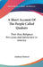 A Short Account Of The People Called Quakers: Their Rise, Religious Principles And Settlement In America by Anthony Benezet
