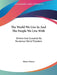 The World We Live In And The People We Live With: Written And Compiled By Numerous World Travelers by Mason Warner