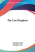 The Lost Kingdom by Chester Bryant, Margaret Ayer