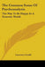 The Common Sense of Psychoanalysis: The Way to Be Happy in a Neurotic World by Lawrence Gould
