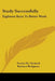 Study Successfully: Eighteen Keys to Better Work by Norris Ely Orchard, Barbara Bridgman