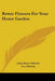 Better Flowers for Your Home Garden by John Hayes Melady, Eva Melady
