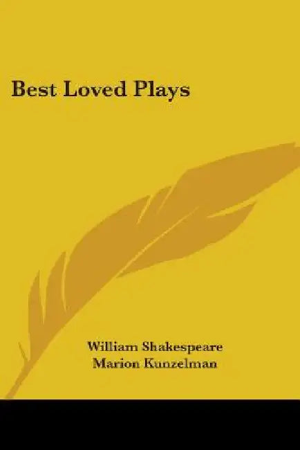 Best Loved Plays by William Shakespeare, Marion Kunzelman