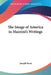The Image of America in Mazzini's Writings by Joseph Rossi