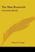 The Man Roosevelt: A Portrait Sketch by Francis E. Leupp