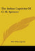 The Indian Captivity Of O. M. Spencer by Milo Milton Quaife