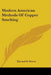 Modern American Methods Of Copper Smelting by Edward D. Peters