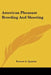 American Pheasant Breeding And Shooting by Emmet A. Quarles