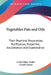 Vegetables Fats and Oils: Their Practical Preparation, Purification, Properties, Adulteration and Examination by Louis Edgar Andes, Charles Salter