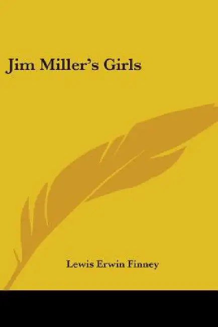 Jim Miller's Girls by Lewis Erwin Finney