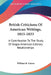 British Criticisms Of American Writings, 1815-1833: A Contribution To The Study Of Anglo-American Literary Relationships by William B. Cairns