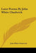 Later Poems By John White Chadwick by John White Chadwick