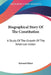 Biographical Story Of The Constitution: A Study Of The Growth Of The American Union by Edward Elliott