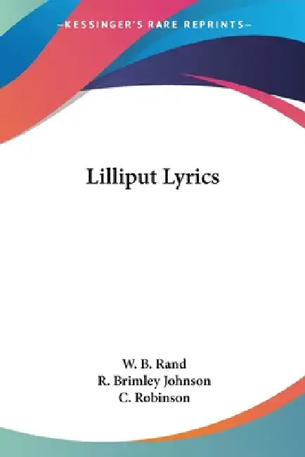 Lilliput Lyrics by W. B. Rand, R. Brimley Johnson, C. Robinson